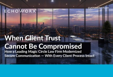 When Client Trust Cannot Be Compromised: How a Leading Magic Circle Law Firm Modernized Secure Communication — With Every Client Process Intact